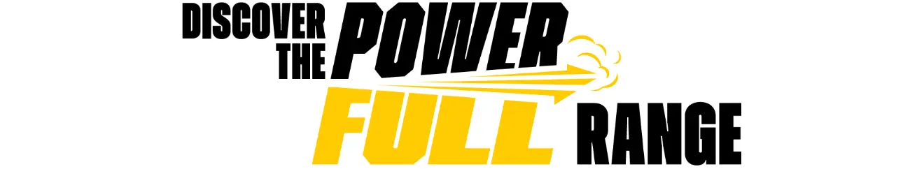 Discover the POWER FULL range